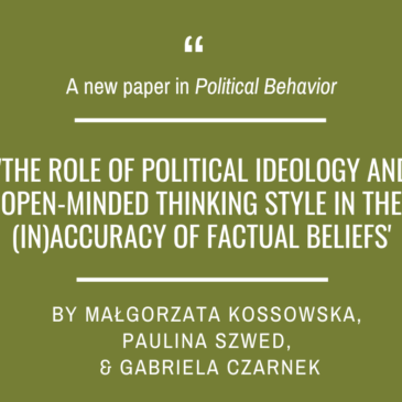 A new paper by Małgorzata Kossowska, Paulina Szwed, and Gabriela Czarnek published in Political Behavior!